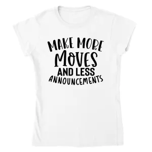 MAKE more MOVES T-shirt